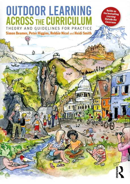 Outdoor Learning Across the Curriculum: Theory and Guidelines for ...