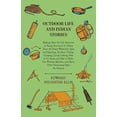 thumbnail image 1 of Outdoor Life And Indian Stories - Making Open Air Life Attractive To Young Americans By Telling Them All About Woodcraft, (Paperback), 1 of 1