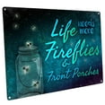thumbnail image 1 of Outdoor Life Needs More Fireflies & Front Porches 9"x12" Metal Sign, Wall Decor for Office or Meeting Room, Guaranteed Not to Fade for 4 Years, 1 of 4