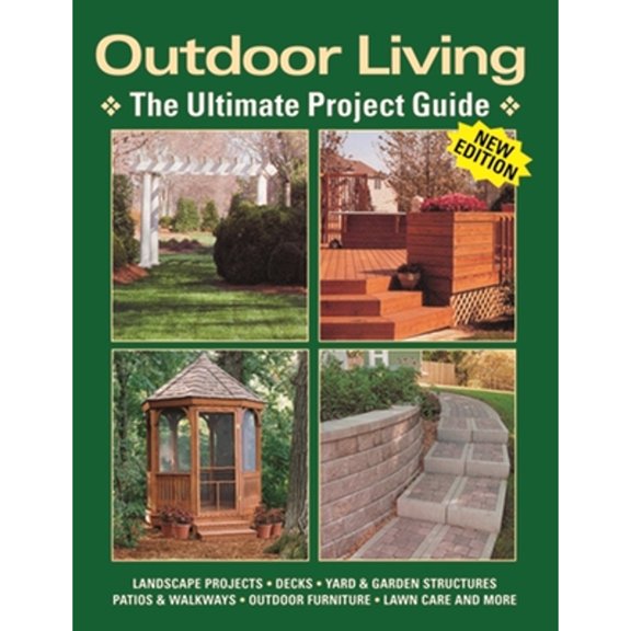Pre-Owned Outdoor Living: The Ultimate Project Guide (Paperback) 1890621803 9781890621803