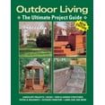 thumbnail image 1 of Pre-Owned Outdoor Living: The Ultimate Project Guide (Paperback) 1890621803 9781890621803, 1 of 1
