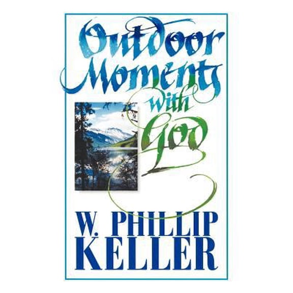 Pre-Owned Outdoor Moments with God (Paperback) 082542996X 9780825429965