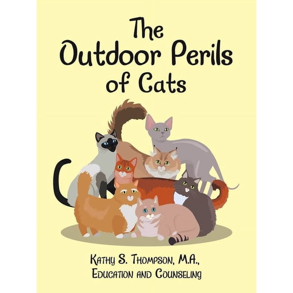 The Outdoor Perils of Cats, (Paperback)