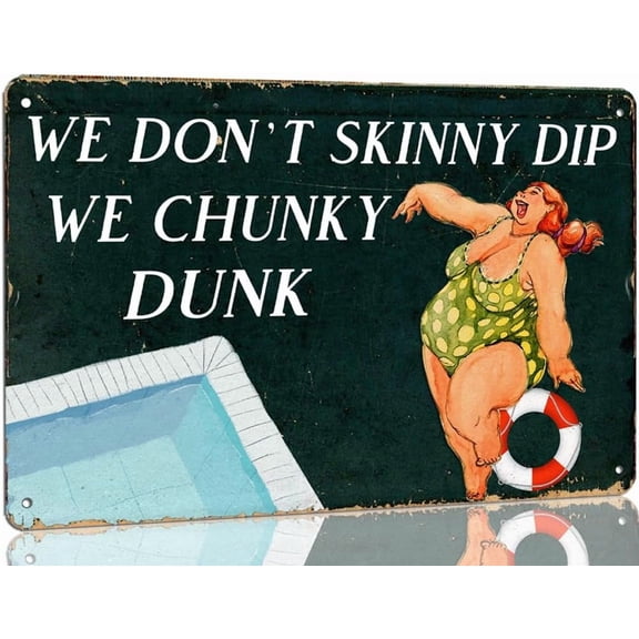 Outdoor Pool Decorations Funny We Don't Skinny Dip We Chunky Dunk Metal Tin Sign Retro Swimming Pool Sign For Beach Hut Home Backyard Garden Outdoor Signs 8x12 Inch
