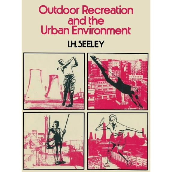Outdoor Recreation and the Urban Environment, (Paperback)