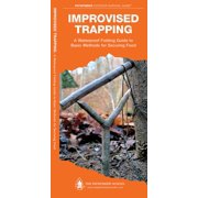 Outdoor Recreation and Survival Improvised Trapping: A Folding Pocket Guide to Basic Methods for Securing Food, (Paperback)