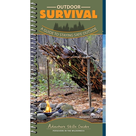 Adventure Skills Guides Outdoor Survival: A Guide to Staying Safe Outside, (Spiral-Bound)