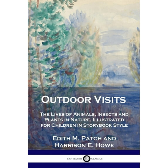 Outdoor Visits: The Lives of Animals, Insects and Plants in Nature, Illustrated for Children in Storybook Style (Paperback)