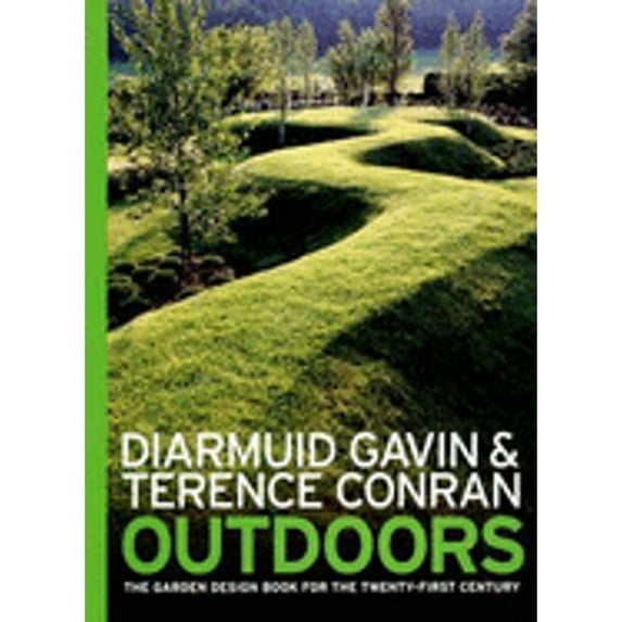 Pre-Owned Outdoors: The Garden Design Book for the Twenty-First Century (Hardcover) 1580931995 9781580931991