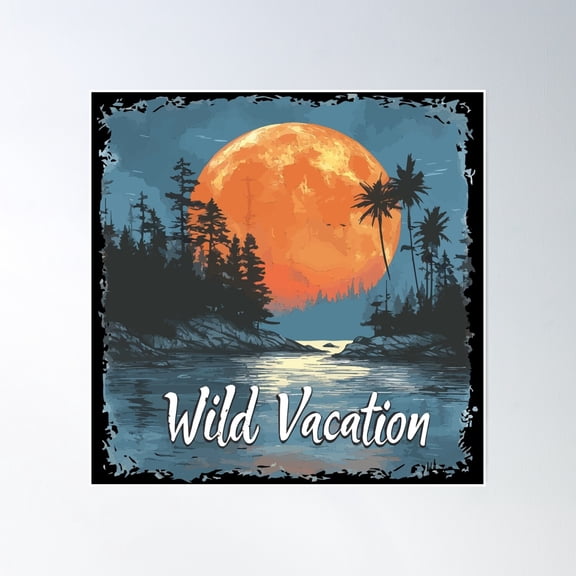 Outdoors - Wild Vacation (White Lettering) Poster Wall Art, Modern Wall Decor, 30x30 UNFRAMED
