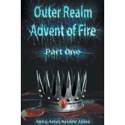 Outer Realm Advent of Fire, Part One, Paperback
