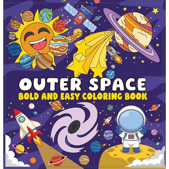 Outer Space Bold and Easy Coloring Book: Simple & Fun Astronaut Designs for Relaxing Coloring