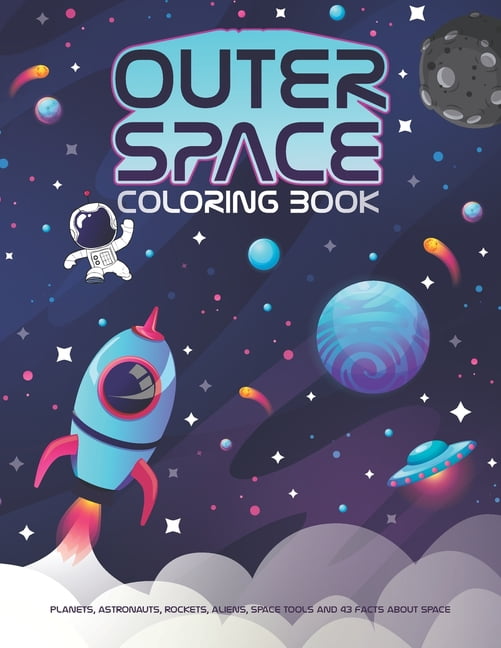 https://i5.walmartimages.com/seo/Outer-Space-Coloring-Book-For-Kids-Ages-8-12-7-9-4-8-3-5-And-Toddlers-2-4-Years-Old-100-Pages-With-Planets-Astonauts-Aliens-Rockets-Astronomy-Tools-F_9cebe9b5-6c78-44bf-ad61-ea4cdf3f2e02.4f3e3484aa91d6d0797f3fbab7031b69.jpeg