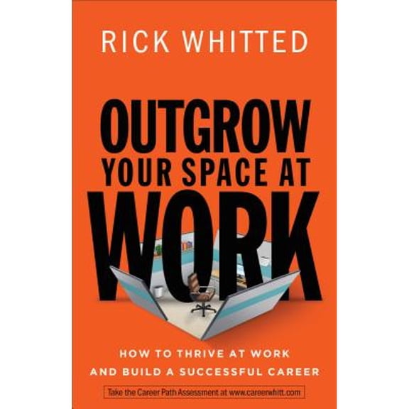 Pre-Owned Outgrow Your Space at Work: How to Thrive at Work and Build a Successful Career (Paperback) 0800726677 9780800726676