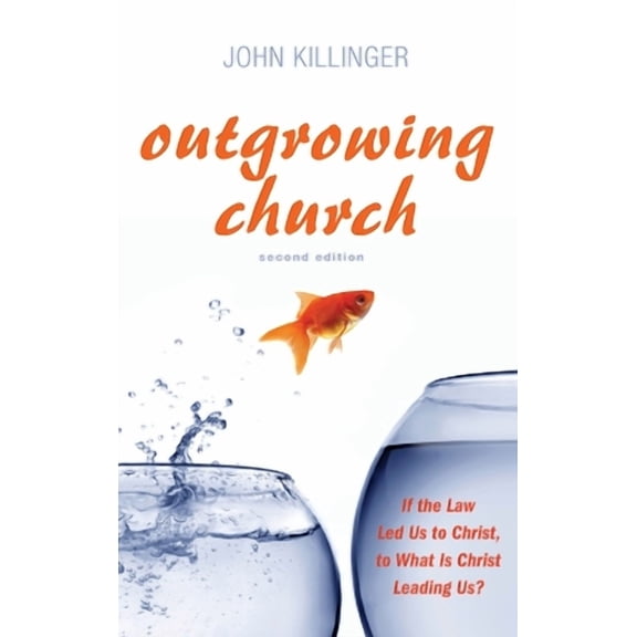 Outgrowing Church, Second Edition (Hardcover)