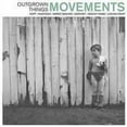 thumbnail image 1 of Movements - Outgrown Things [COMPACT DISCS], 1 of 1