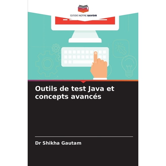 Outils de test Java et concepts avancs, (Paperback)