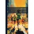 thumbnail image 1 of Outing : Sport, Adventure, Travel, Fiction; Volume 38 (Paperback), 1 of 1