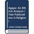 thumbnail image 1 of Pre-Owned Agape : An Ethical Analysis (Hardcover) 9780300013849, 1 of 1
