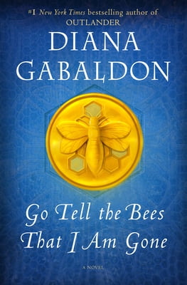 Pre-Owned Go Tell the Bees That I Am Gone: A Novel (Outlander), 9781101885680, 1101885688, Hardcover, First Edition edition