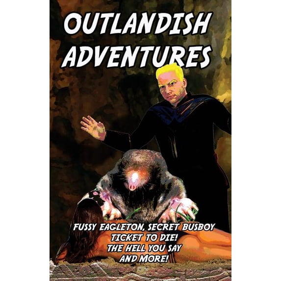 Outlandish Adventures Paperback 1546380221 9781546380221 Michael Legge