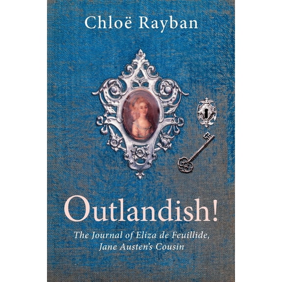 Outlandish! The Journal of Eliza de Feuillide, (Paperback)