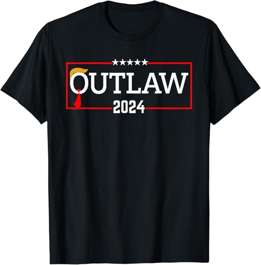 Outlaw 2024 President Trump 2024 Election Take America Back TShirt