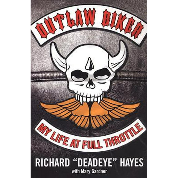 Outlaw Biker: My Life at Full Throttle