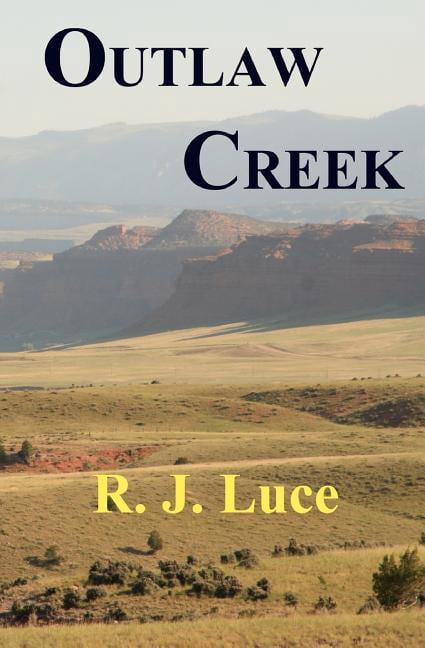 Outlaw Creek (Paperback) by R J Luce