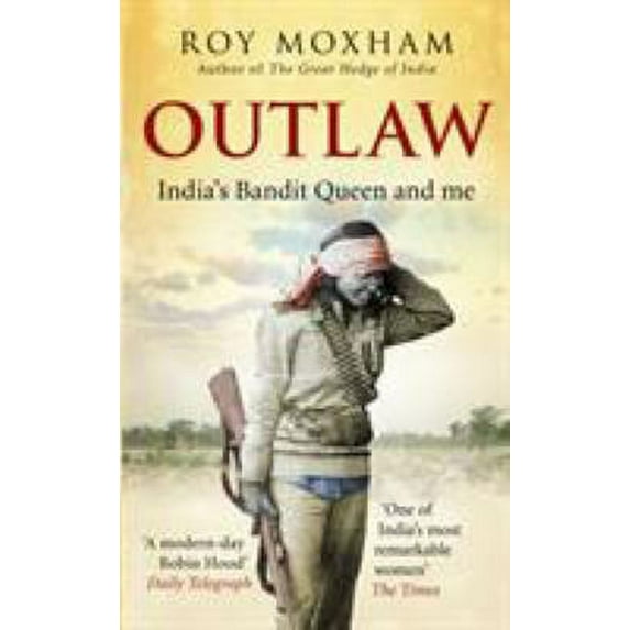 Pre-Owned Outlaw : India's Bandit Queen and Me 9781846046148 Used