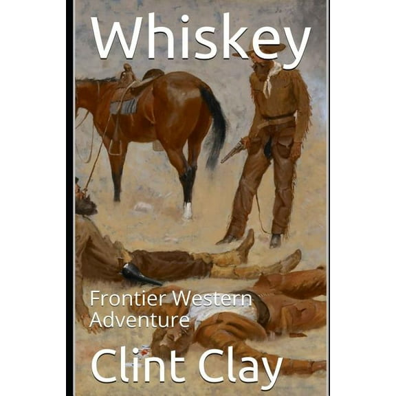 Outlaw: Whiskey: Frontier Western Adventure (Series #1) (Paperback)