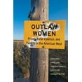 thumbnail image 1 of Outlaw Women: Prison, Rural Violence, and Poverty in the New American West, (Hardcover), 1 of 1