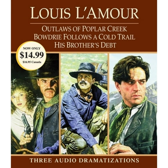 Pre-Owned Outlaws of Poplar Creek / Bowdrie Follows a Cold Trail His Brother's Debt: Three Audio (Audiobook 9780739358832) by Louis L'Amour, Dramatization (Read by)