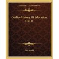 thumbnail image 1 of Outline History Of Education (1911) (Paperback), 1 of 1