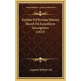 thumbnail image 1 of Outline Of Persian History Based On Cuneiform Inscriptions (1922) (Hardcover), 1 of 1