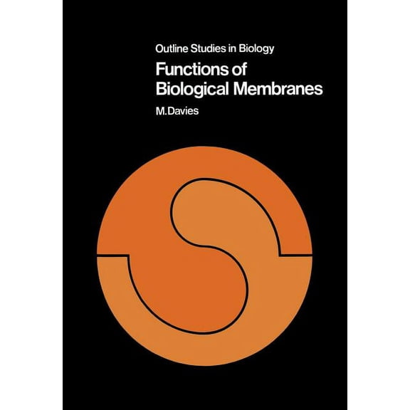 Outline Studies in Biology Functions of Biological Membranes, (Paperback)