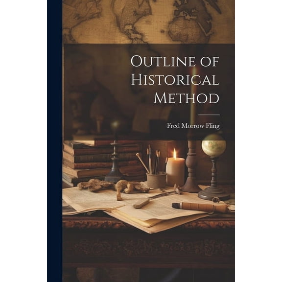 Outline of Historical Method (Paperback)
