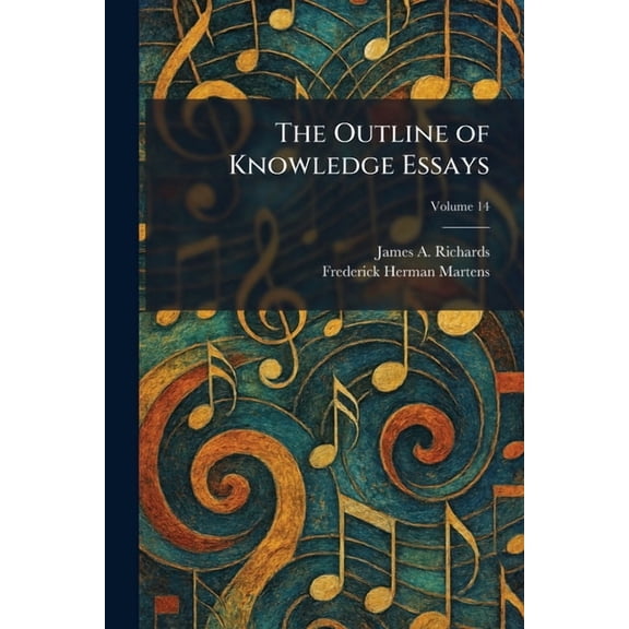 The Outline of Knowledge Essays, (Paperback)