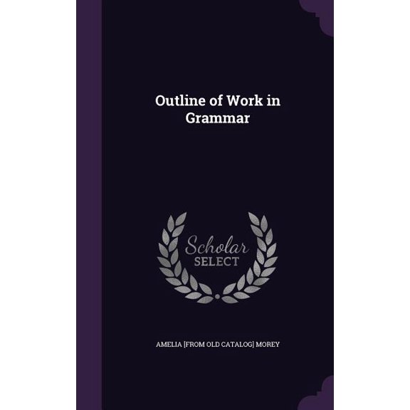 Outline of Work in Grammar (Hardcover)