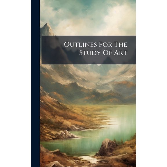 Outlines For The Study Of Art, (Hardcover)