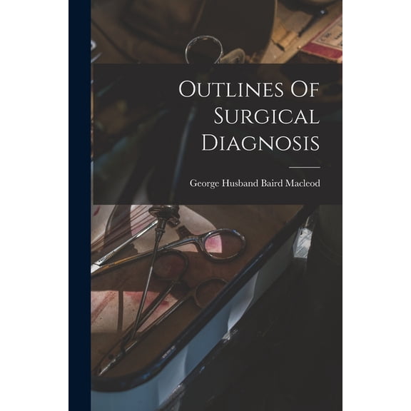 Outlines Of Surgical Diagnosis, (Paperback)