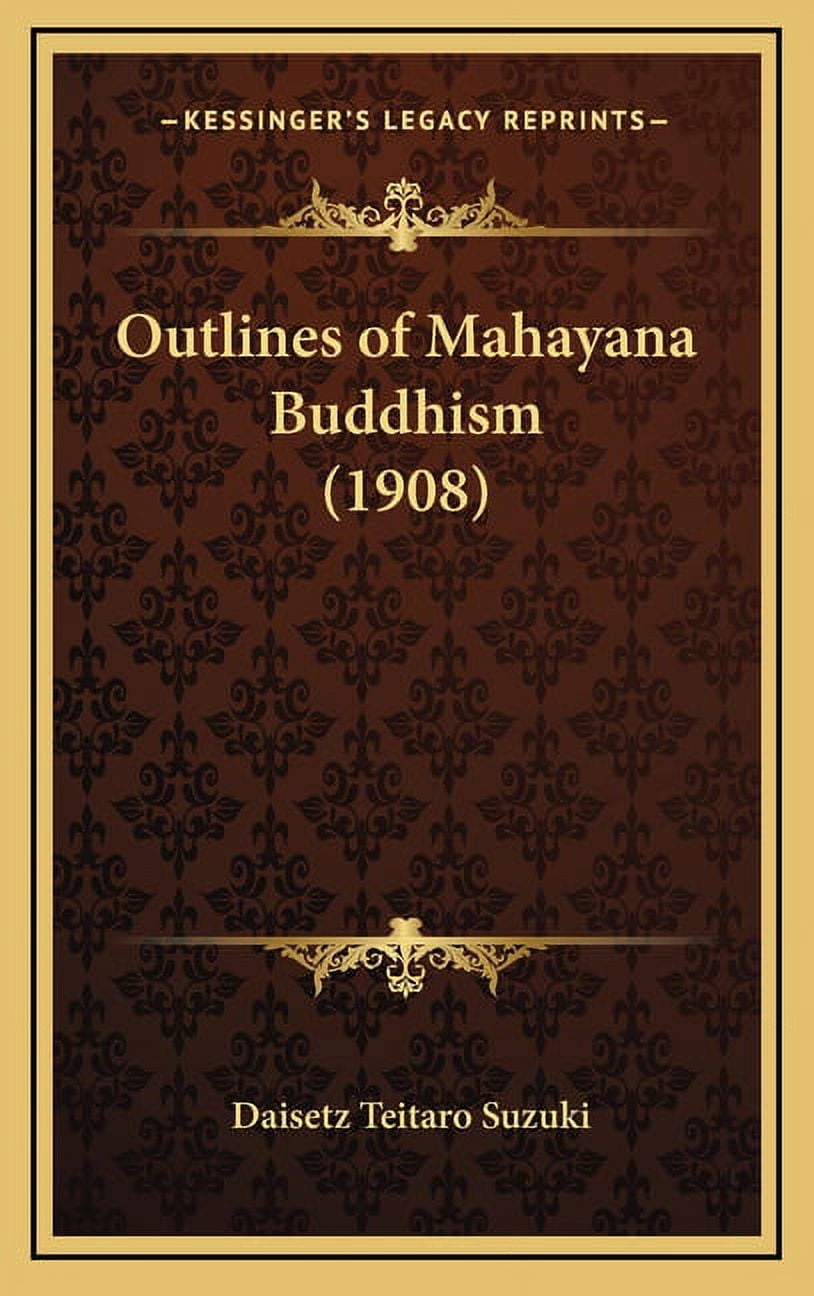 Outlines of Mahayana Buddhism (1908), (Hardcover)