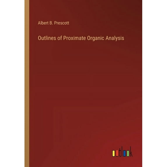Outlines of Proximate Organic Analysis (Paperback)