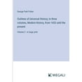 thumbnail image 1 of Outlines of Universal History; In three volumes, Modern History, from 1453 until the present: Volume 3 - in large print, (Paperback), 1 of 1