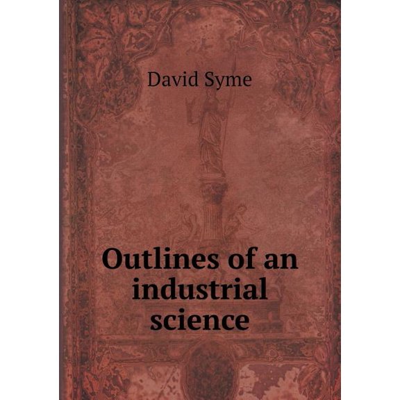 Outlines of an Industrial Science (Paperback)