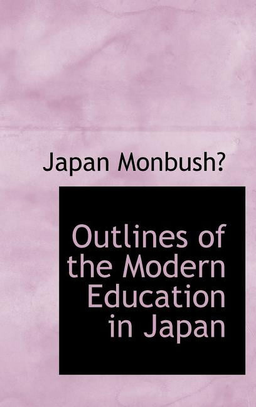 Outlines of the Modern Education in Japan (Hardcover)
