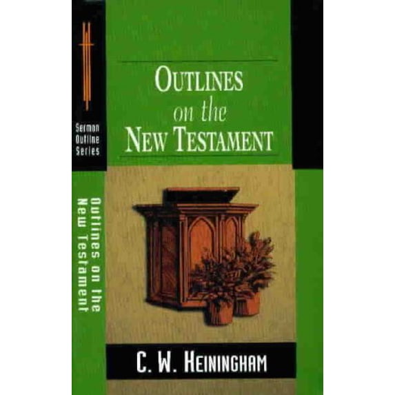 Pre-Owned Outlines on the New Testament (Sermon Outline Series) (Paperback) 0801090733 9780801090738