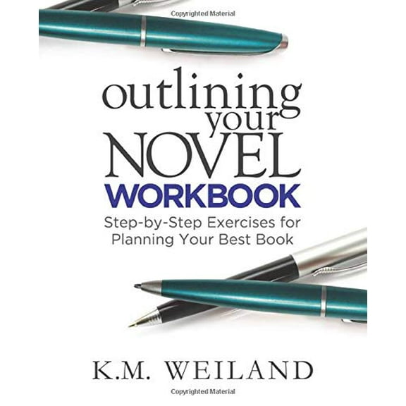 Pre-Owned Outlining Your Novel Workbook: Step-by-Step Exercises for Planning Your Best Book (Paperback) 0985780428 9780985780425