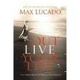thumbnail image 1 of Outlive Your Life: You Were Made to Make a Difference (Paperback) by Max Lucado, 1 of 1