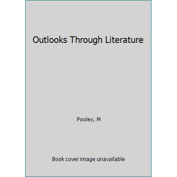 Pre-Owned Outlooks Through Literature (Unknown) 0673034259 9780673034250
